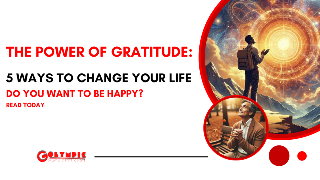 The Power of Gratitude: 5 Ways To Change Your Life